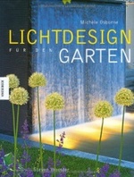 Lichtdesign Fr Den Garten Von Michle Osborne (Autor), Steven Wooster (Fotograf), Lizzie Gilbert (bersetzer)