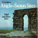 A Guide to Anglo-Saxon Sites