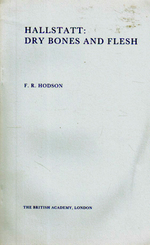 Halstatt: Dry Bones and Flesh (the Mortimer Wheeler Memorial Lecture, 1985)