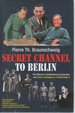 Secret Channel to Berlin: the Mason-Schellenberg Connection and Swiss Intelligence in World War II