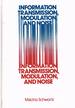 Information Transmission, Modulation, and Noise: A Unified Approach to Communication Systems