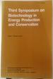 Third Symposium on Biotechnology in Energy Production and Conservation: Proceedings of the Third Symposium on Biotechnology in Energy Production and Conservation, Held in Gatlinburg, Tennessee, May 12-15, 1981