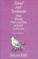 Sound and Sentiment Birds, Weeping, Poetics, and Song in Kaluli Expression