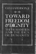 Toward Freedom and Dignity: the Umanities and the Idea of Humanity