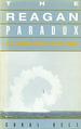 The Reagan Paradox: U.S. Foreign Policy in the 1980s