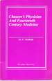 Chaucer's Physician and Fourteenth Century Medicine: a Compendium for Students