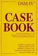 Dsm-IV Casebook: a Learning Companion to the Diagnostic and Statistical Manual O