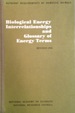 Biological energy interrelationships and glossary of energy terms; a report.