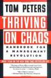 Thriving on Chaos: Handbook for a Management Revolution