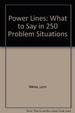 Power Lines: What to Say in Problem Situations