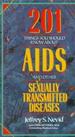 201 Things You Should Know About Aids and Other Sexually Transmitted Diseases