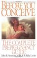 Before You Conceive: the Complete Prepregnancy Guide