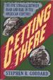 Getting There: the Epic Struggle Between Road and Rail in the American Century