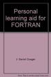 Personal Learning Aid for Fortran: a Simplified Approach