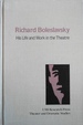 Richard Boleslavsky: His Life and Work in the Theatre