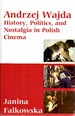 Andrzej Wajda: History, Politics, and Nostalgia in Polish Cinema