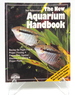 The New Aquarium Handbook: Everything About Setting Up and Taking Care of a Freshwater Aquarium