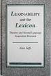 Learnability and the Lexicon: Theories and Second Language Acquistion Research