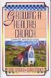 Growing a Healthy Church: (Complete With Study Guide)