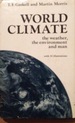 World Climate: The Weather, the Environment, and Man