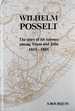 Wilhelm Posselt: A Pioneer Missionary Among the Xhosa and Zulu, and the First Pastor of New Germany, Natal: His Own Reminiscences