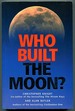 Who Built the Moon?