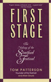 First Stage: the Making of the Stratford Festival