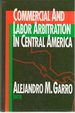 Commercial and Labor Arbitration in Central America