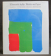 Ellsworth Kelly: Works on Paper (Drawings, Watercolors, Collages, Photographs)