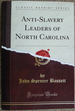 Anti-Slavery Leaders of North Carolina