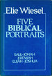 Five Biblical Portraits: Saul, Jonah, Jeremiah, Elijah, Joshua