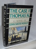 The Case of Thomas N. : a Novel