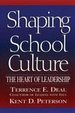 Shaping School Culture the Heart of Leadership