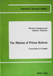 The Illusion of Prison Reform: Corrections in Canada