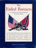 The Faded Banners: A Treasury of Nineteenth-Century Civil War Fiction
