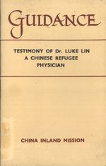 Guidance: Testimony of Dr. Luke Lin, a Chinese Refugee Physician
