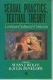 Sexual Practice/Textual Theory: Lesbian Cultural Criticism