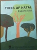 Trees of Natal: a Comprehensive Field Guide to Over Seven Hundred Indigenous and Naturalized Species