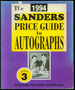 The 1994 Sanders Price Guide to Autographs Number 3