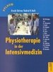 Physiotherapie in Der Intensivmedizin Von Ursula Grtner (Autor), Gabriel R. Roth Fortschritte Der Modernen Medizin Physiotherapeuten Intensivmedizin Krankheitsbilder Diagnostik Behandlung Intensivmedizinischen Behandlung Physiologie Pathophysiologie...