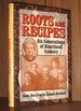 Roots and Recipes: Six Generations of Heartland Cookery