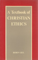 A Textbook of Christian Ethics