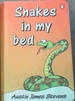 Snakes in My Bed