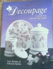 Decoupage: a Practical, Step-By-Step Guide