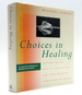 Choices in Healing: Integrating the Best of Conventional and Complementary Approaches to Cancer