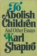 To Abolish Children and Other Essays