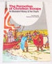 The Formation of Christian Europe an Illustrated History of the Church From 600-900