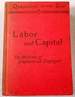 Labor and Capital. a Discussion of the Relations of Employer and Employed