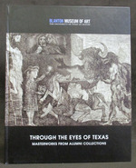 Through the Eyes of Texas: Masterworks From Alumni Collections