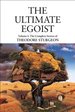 The Ultimate Egoist-the Complete Stories of Theodore Sturgeon Volume 1